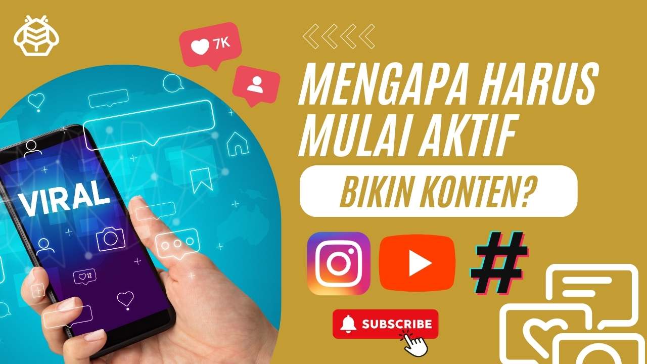 Mengapa Harus Memulai Aktif Bikin Konten di Social Media